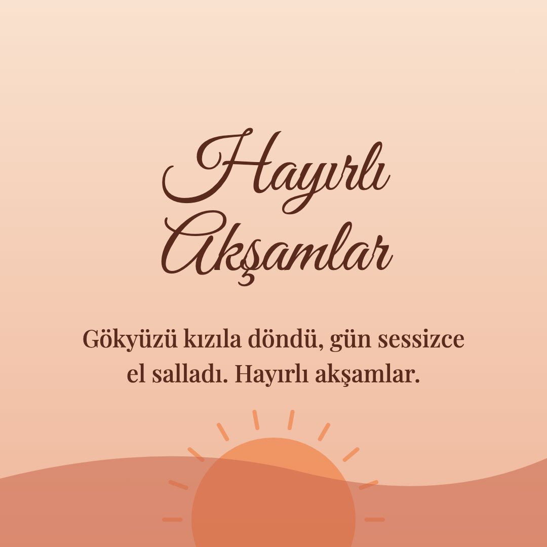 Hayırlı Akşamlar resimli kart: Gökyüzü kızıla döndü, gün sessizce el salladı. Hayırlı akşamlar.