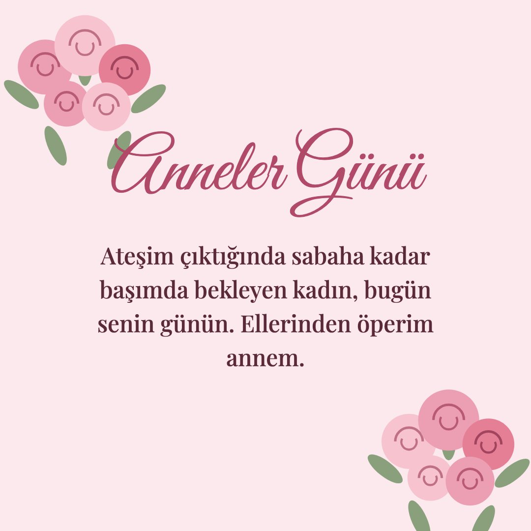 Anneler Günü resimli kart: Ateşim çıktığında sabaha kadar başımda bekleyen kadın, bugün senin günün. Ellerinden öperim annem.