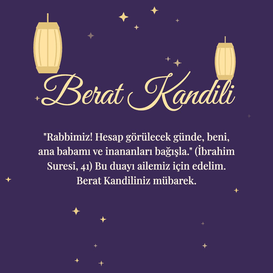 Berat Kandili hareketli (GIF) kart: "Rabbimiz! Hesap görülecek günde, beni, ana babamı ve inananları bağışla." (İbrahim Suresi, 41) Bu duayı ailemiz için edelim. Berat Kandiliniz mübarek.