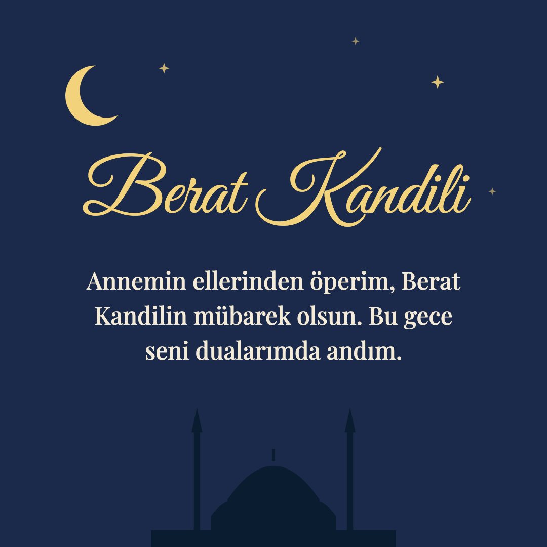 Berat Kandili resimli kart: Annemin ellerinden öperim, Berat Kandilin mübarek olsun. Bu gece seni dualarımda andım.