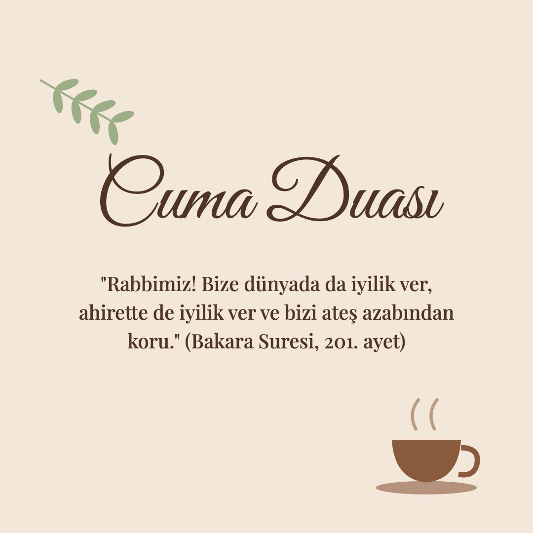 Cuma Duası resimli kart: "Rabbimiz! Bize dünyada da iyilik ver, ahirette de iyilik ver ve bizi ateş azabından koru." (Bakara Suresi, 201. ayet)