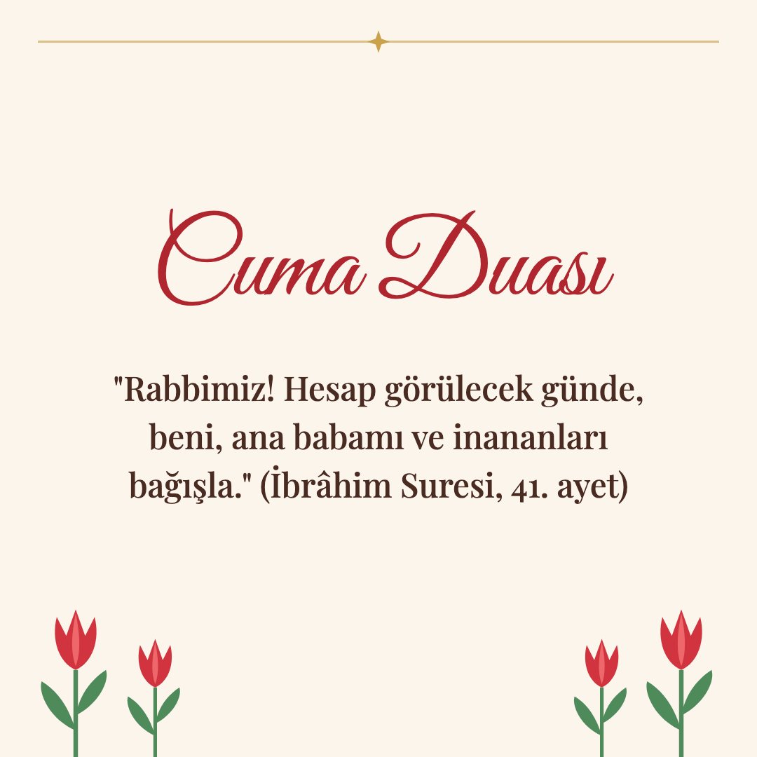 Cuma Duası resimli kart: "Rabbimiz! Hesap görülecek günde, beni, ana babamı ve inananları bağışla." (İbrâhim Suresi, 41. ayet)