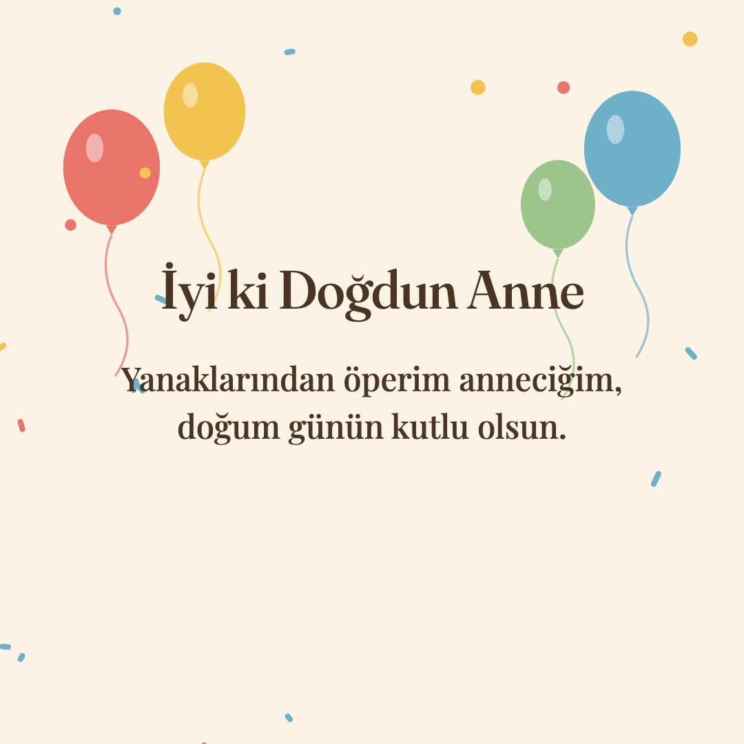 İyi ki Doğdun Anne resimli kart: Yanaklarından öperim anneciğim, doğum günün kutlu olsun.