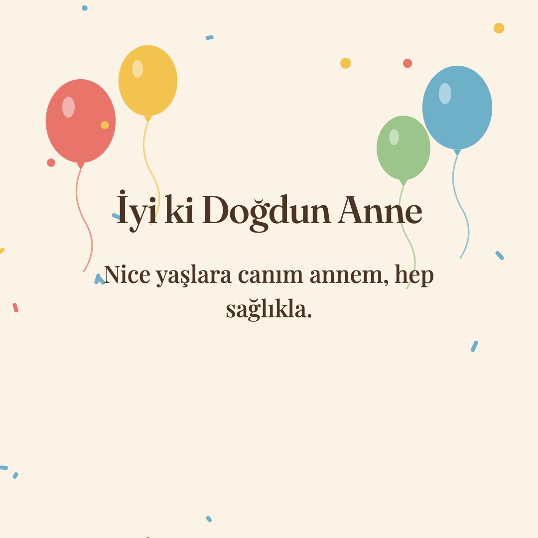 İyi ki Doğdun Anne resimli kart: Nice yaşlara canım annem, hep sağlıkla.