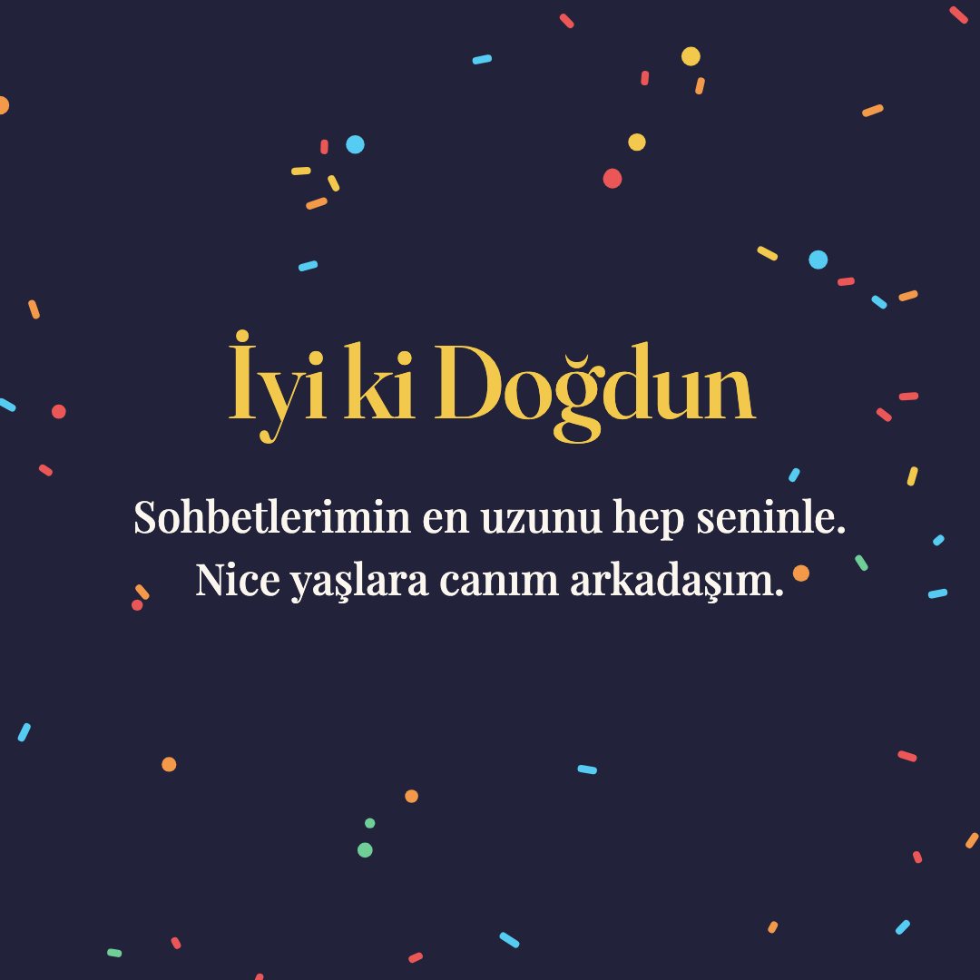 İyi ki Doğdun resimli kart: Sohbetlerimin en uzunu hep seninle. Nice yaşlara canım arkadaşım.