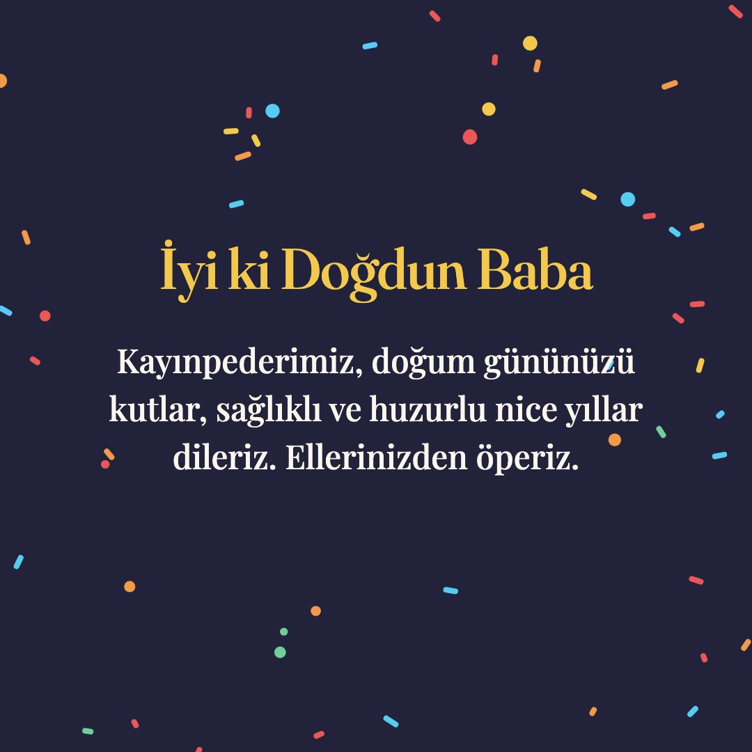 İyi ki Doğdun Baba resimli kart: Kayınpederimiz, doğum gününüzü kutlar, sağlıklı ve huzurlu nice yıllar dileriz. Ellerinizden öperiz.