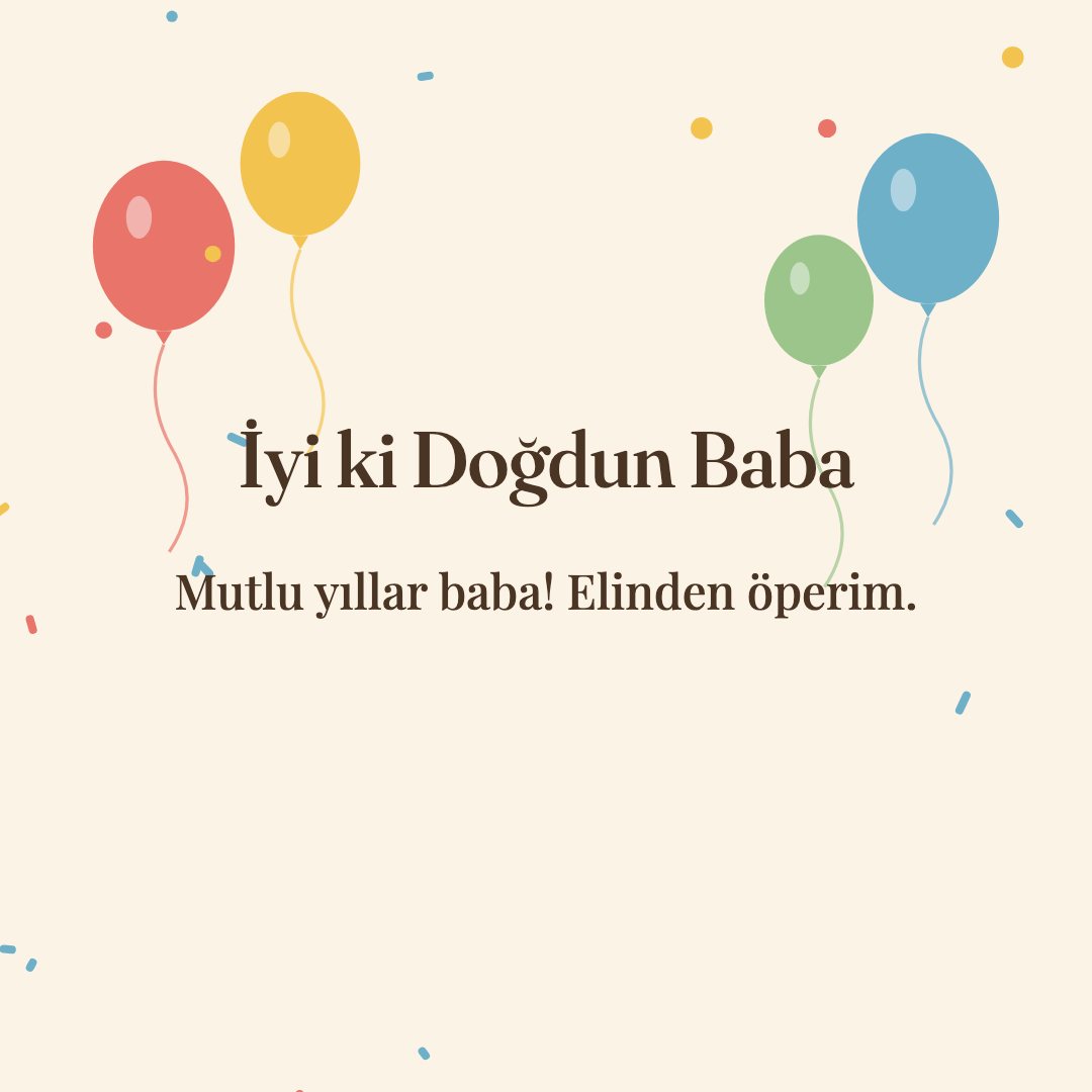 İyi ki Doğdun Baba resimli kart: Mutlu yıllar baba! Elinden öperim.