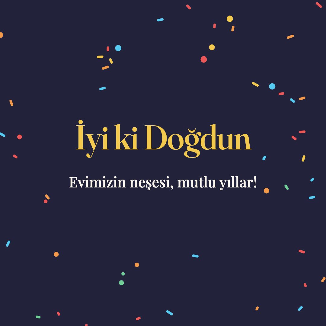 İyi ki Doğdun resimli kart: Evimizin neşesi, mutlu yıllar!