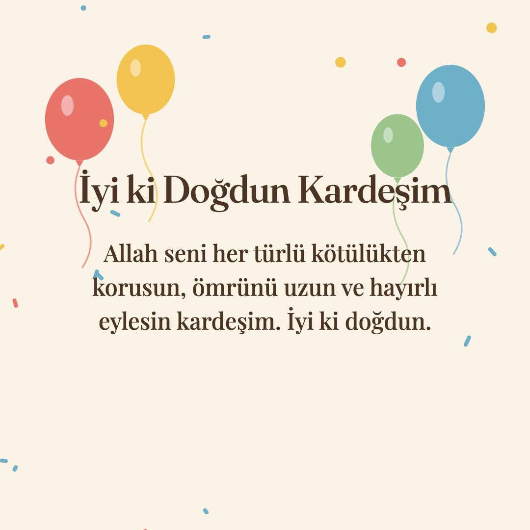 İyi ki Doğdun Kardeşim resimli kart: Allah seni her türlü kötülükten korusun, ömrünü uzun ve hayırlı eylesin kardeşim. İyi ki doğdun.