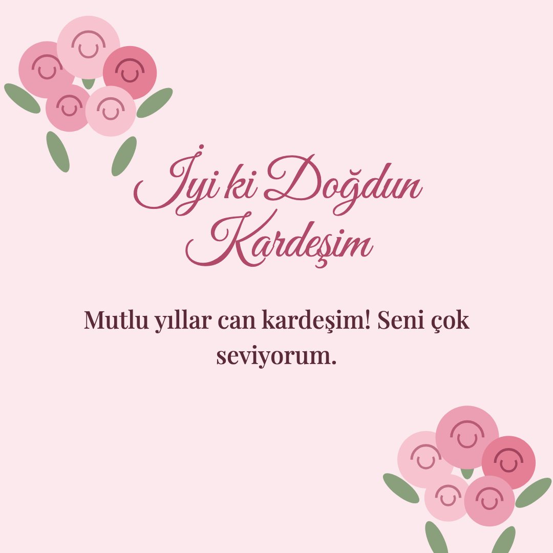 İyi ki Doğdun Kardeşim resimli kart: Mutlu yıllar can kardeşim! Seni çok seviyorum.