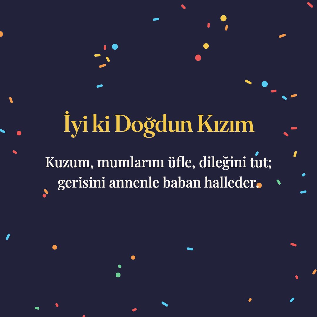 İyi ki Doğdun Kızım resimli kart: Kuzum, mumlarını üfle, dileğini tut; gerisini annenle baban halleder.