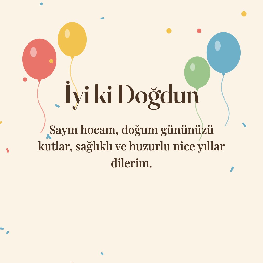 İyi ki Doğdun resimli kart: Sayın hocam, doğum gününüzü kutlar, sağlıklı ve huzurlu nice yıllar dilerim.