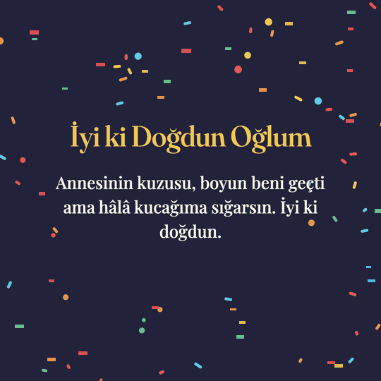 İyi ki Doğdun Oğlum hareketli (GIF) kart: Annesinin kuzusu, boyun beni geçti ama hâlâ kucağıma sığarsın. İyi ki doğdun.