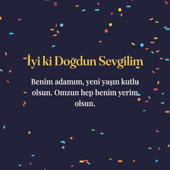 İyi ki Doğdun Sevgilim hareketli (GIF) kart: Benim adamım, yeni yaşın kutlu olsun. Omzun hep benim yerim olsun.
