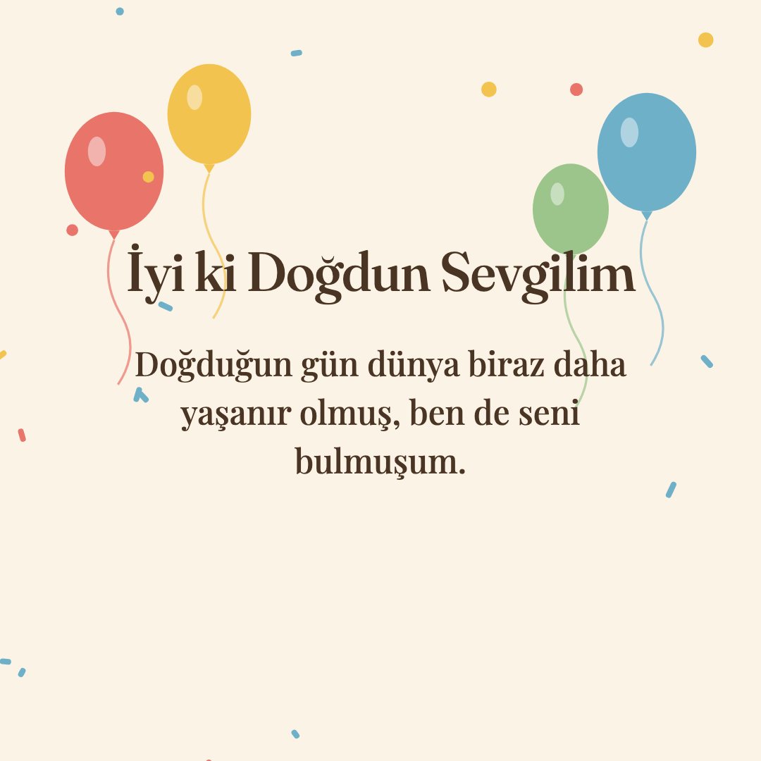 İyi ki Doğdun Sevgilim resimli kart: Doğduğun gün dünya biraz daha yaşanır olmuş, ben de seni bulmuşum.