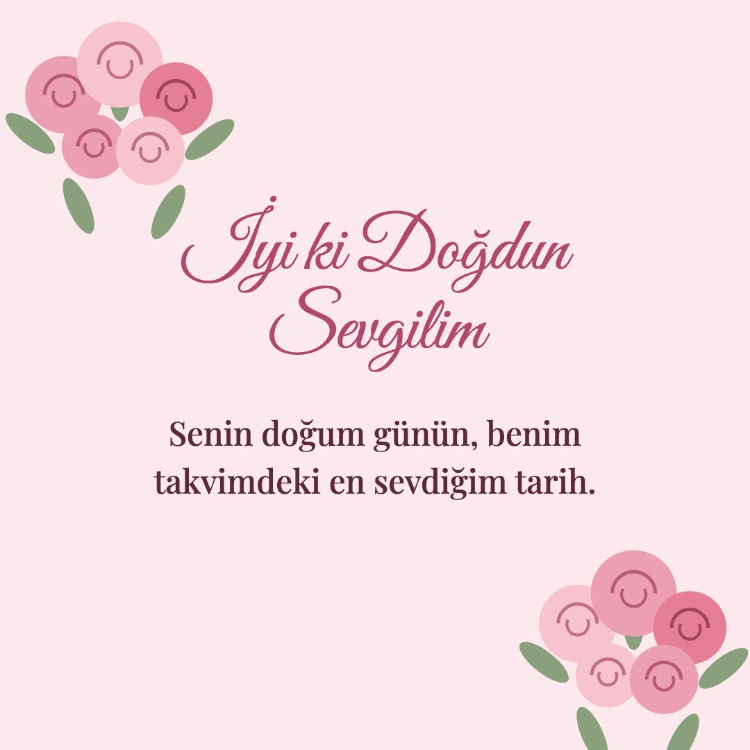 İyi ki Doğdun Sevgilim resimli kart: Senin doğum günün, benim takvimdeki en sevdiğim tarih.