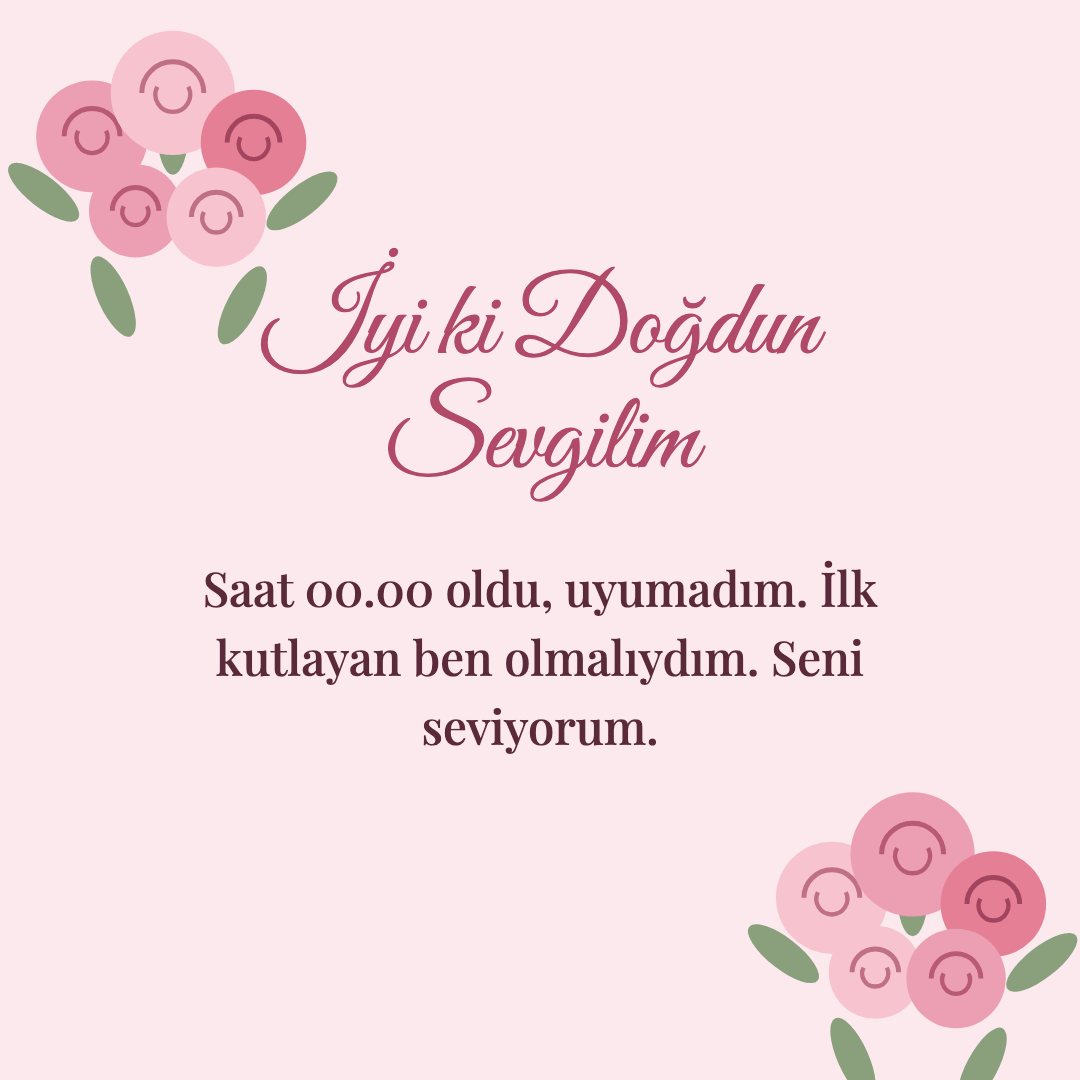 İyi ki Doğdun Sevgilim resimli kart: Saat 00.00 oldu, uyumadım. İlk kutlayan ben olmalıydım. Seni seviyorum.