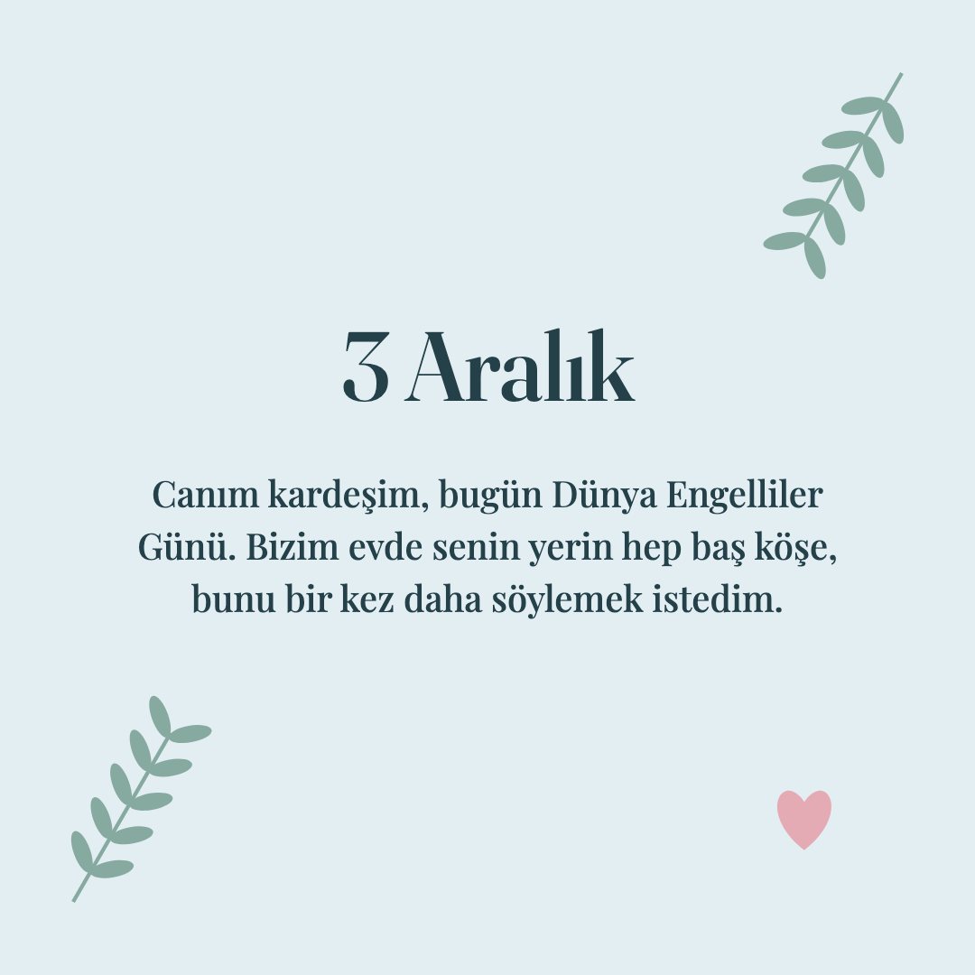 3 Aralık resimli kart: Canım kardeşim, bugün Dünya Engelliler Günü. Bizim evde senin yerin hep baş köşe, bunu bir kez daha söylemek istedim.