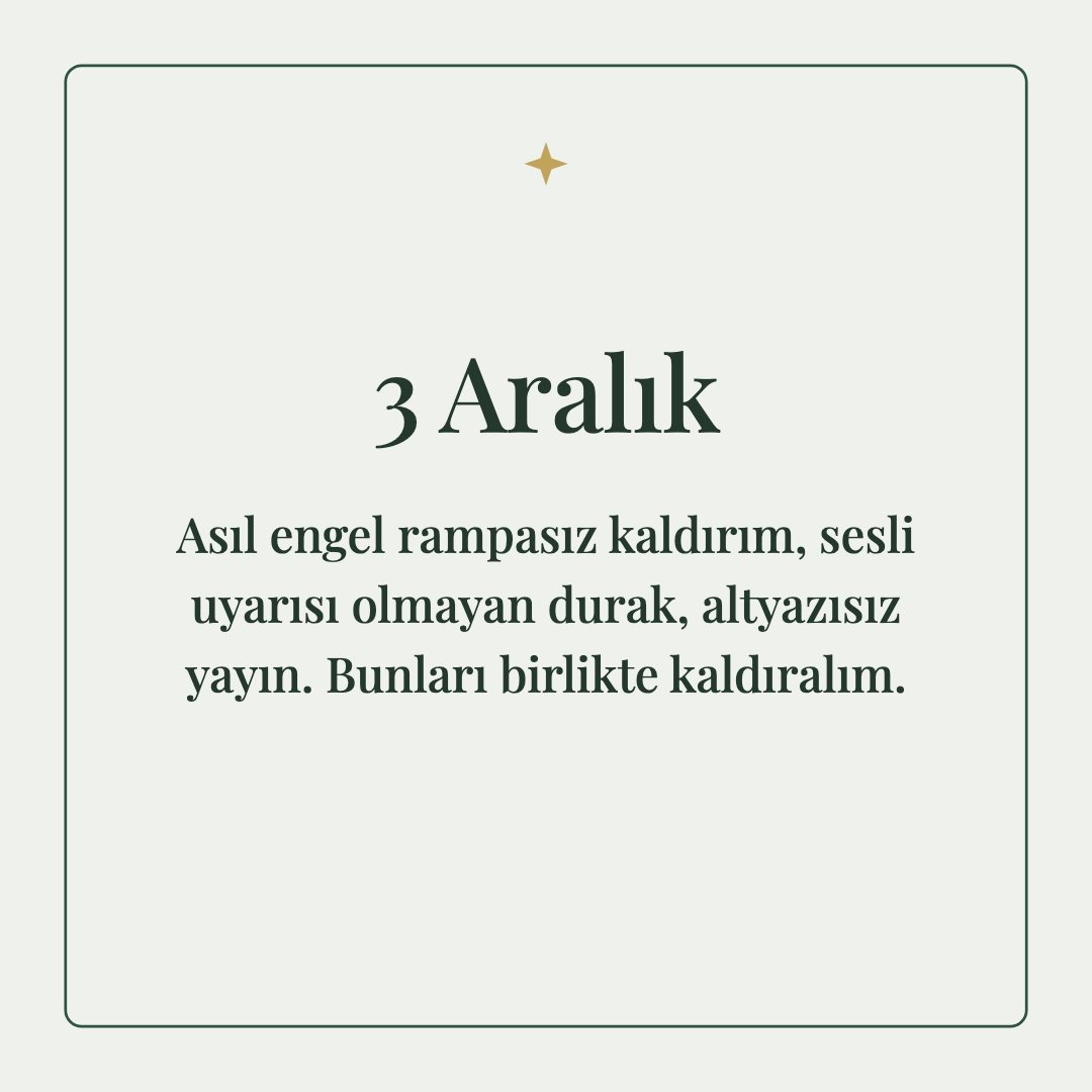 3 Aralık resimli kart: Asıl engel rampasız kaldırım, sesli uyarısı olmayan durak, altyazısız yayın. Bunları birlikte kaldıralım.