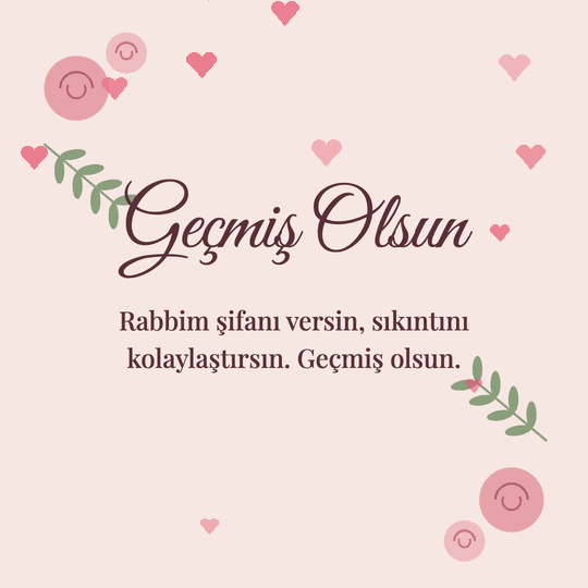 Geçmiş Olsun hareketli (GIF) kart: Rabbim şifanı versin, sıkıntını kolaylaştırsın. Geçmiş olsun.