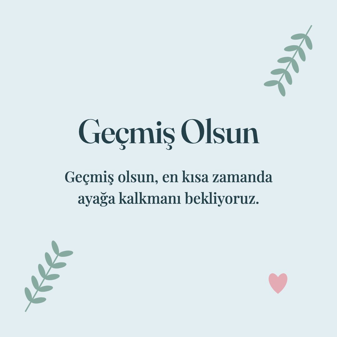 Geçmiş Olsun resimli kart: Geçmiş olsun, en kısa zamanda ayağa kalkmanı bekliyoruz.