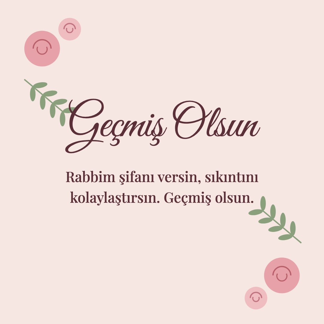 Geçmiş Olsun resimli kart: Rabbim şifanı versin, sıkıntını kolaylaştırsın. Geçmiş olsun.