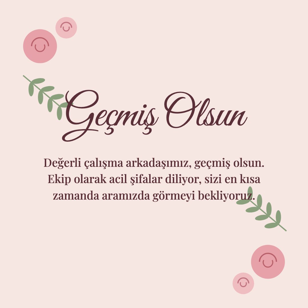 Geçmiş Olsun resimli kart: Değerli çalışma arkadaşımız, geçmiş olsun. Ekip olarak acil şifalar diliyor, sizi en kısa zamanda aramızda görmeyi bekliyoruz.
