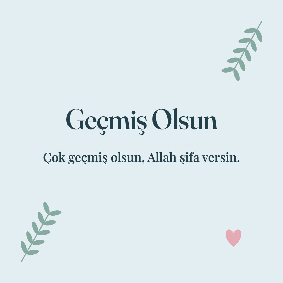 Geçmiş Olsun resimli kart: Çok geçmiş olsun, Allah şifa versin.