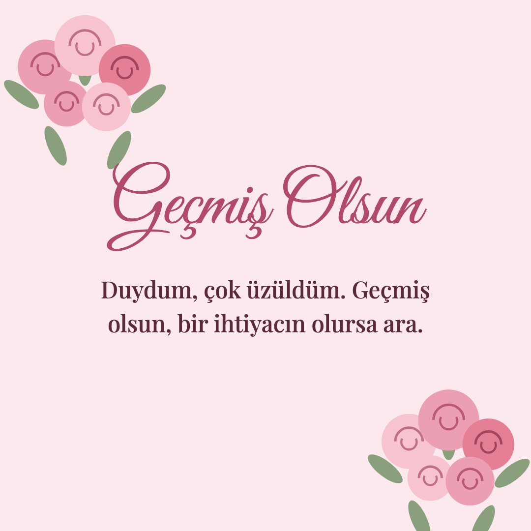 Geçmiş Olsun resimli kart: Duydum, çok üzüldüm. Geçmiş olsun, bir ihtiyacın olursa ara.