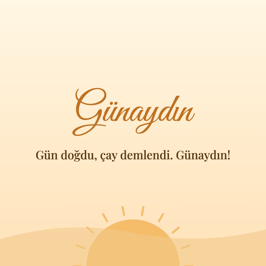 Günaydın resimli kart: Gün doğdu, çay demlendi. Günaydın!