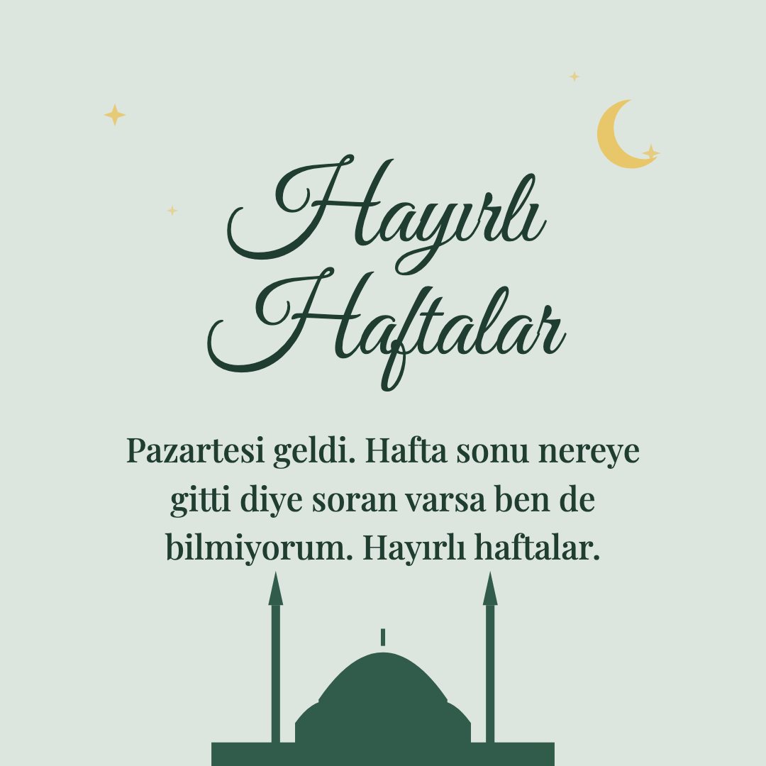 Hayırlı Haftalar resimli kart: Pazartesi geldi. Hafta sonu nereye gitti diye soran varsa ben de bilmiyorum. Hayırlı haftalar.