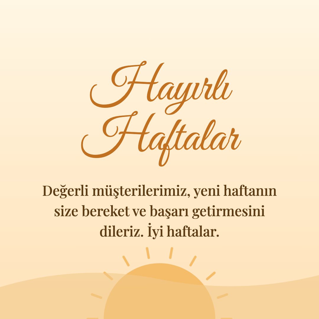 Hayırlı Haftalar resimli kart: Değerli müşterilerimiz, yeni haftanın size bereket ve başarı getirmesini dileriz. İyi haftalar.