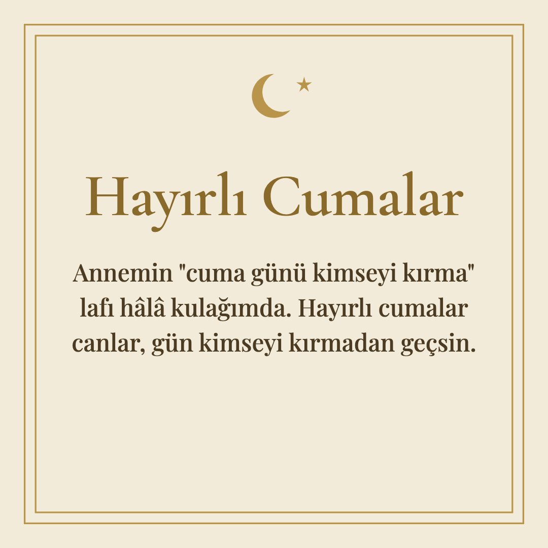 Hayırlı Cumalar resimli kart: Annemin "cuma günü kimseyi kırma" lafı hâlâ kulağımda. Hayırlı cumalar canlar, gün kimseyi kırmadan geçsin.
