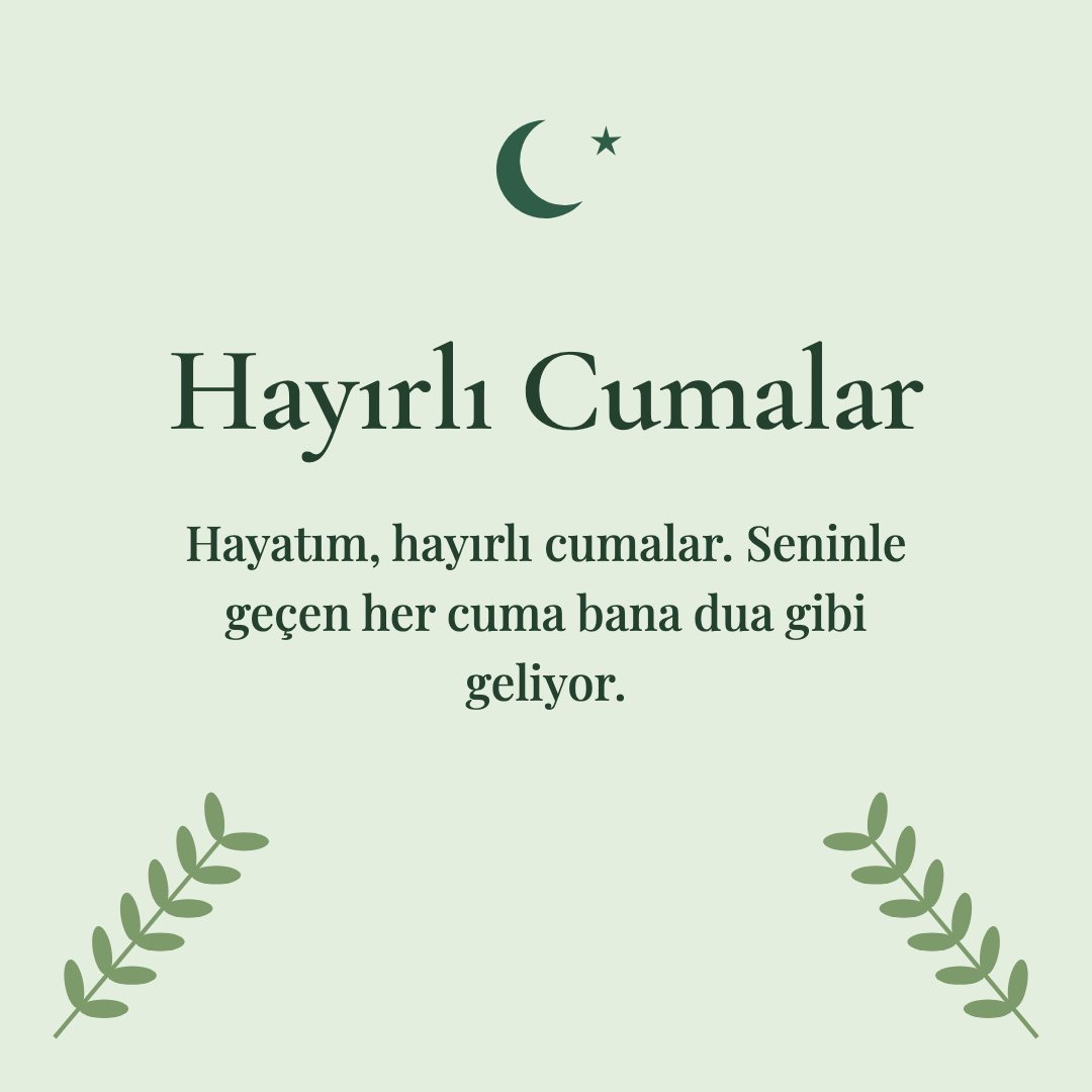 Hayırlı Cumalar resimli kart: Hayatım, hayırlı cumalar. Seninle geçen her cuma bana dua gibi geliyor.