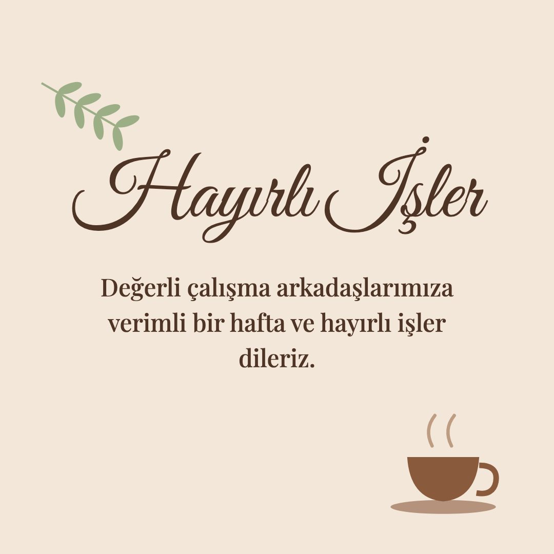 Hayırlı İşler resimli kart: Değerli çalışma arkadaşlarımıza verimli bir hafta ve hayırlı işler dileriz.