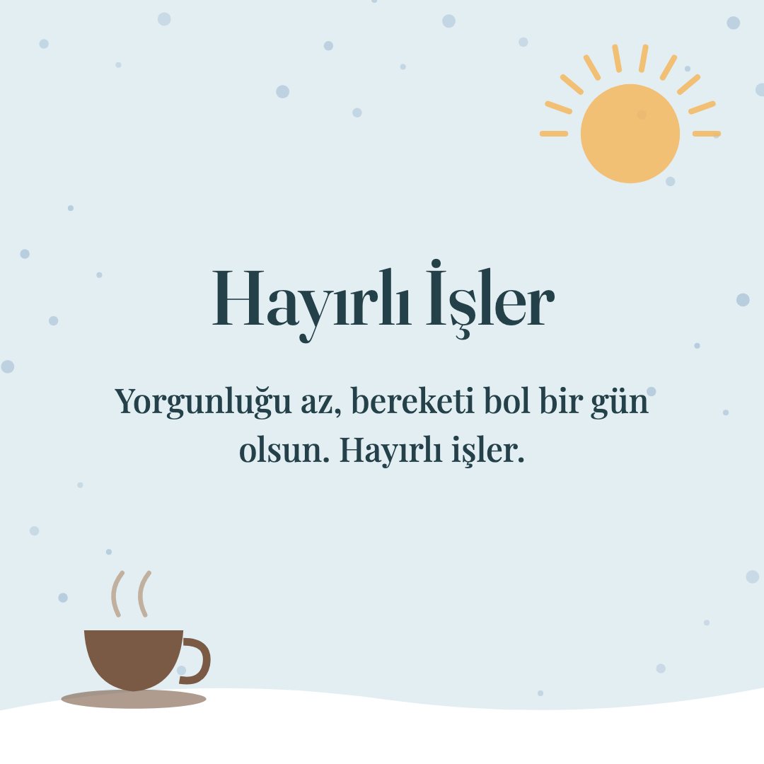 Hayırlı İşler resimli kart: Yorgunluğu az, bereketi bol bir gün olsun. Hayırlı işler.