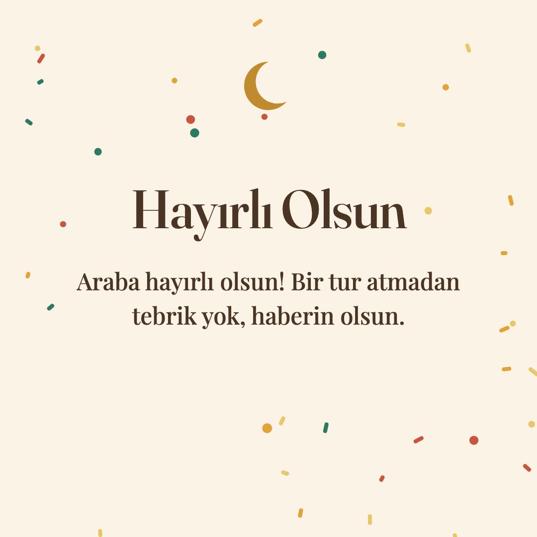 Hayırlı Olsun resimli kart: Araba hayırlı olsun! Bir tur atmadan tebrik yok, haberin olsun.