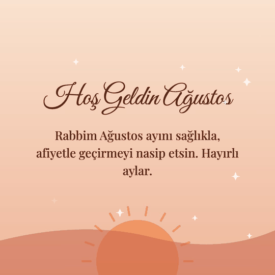Hoş Geldin Ağustos hareketli (GIF) kart: Rabbim Ağustos ayını sağlıkla, afiyetle geçirmeyi nasip etsin. Hayırlı aylar.