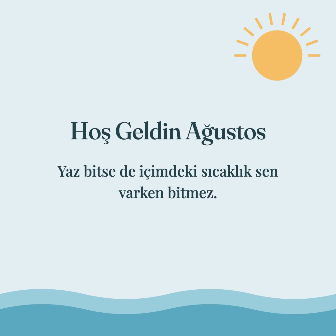 Hoş Geldin Ağustos resimli kart: Yaz bitse de içimdeki sıcaklık sen varken bitmez.