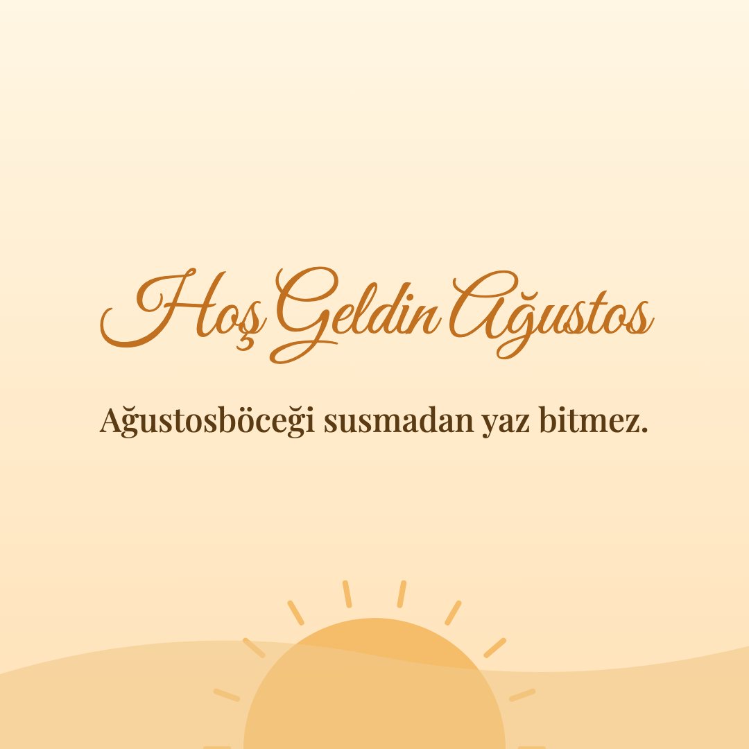 Hoş Geldin Ağustos resimli kart: Ağustosböceği susmadan yaz bitmez.