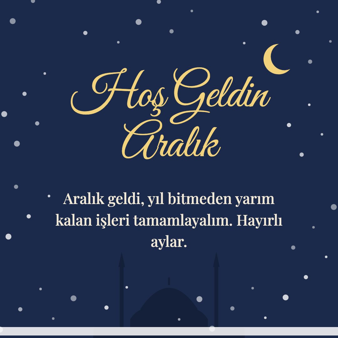 Hoş Geldin Aralık resimli kart: Aralık geldi, yıl bitmeden yarım kalan işleri tamamlayalım. Hayırlı aylar.