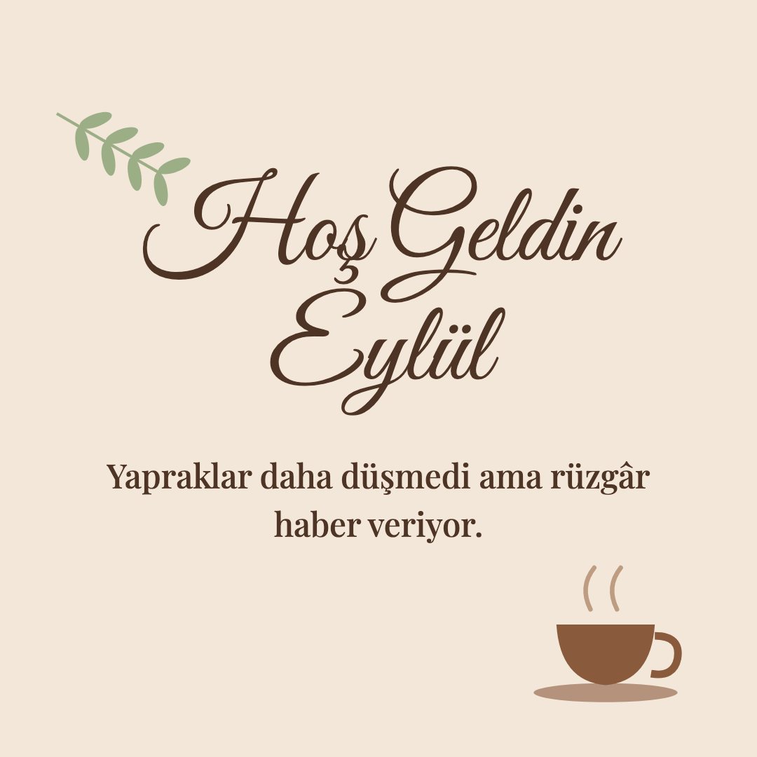 Hoş Geldin Eylül resimli kart: Yapraklar daha düşmedi ama rüzgâr haber veriyor.