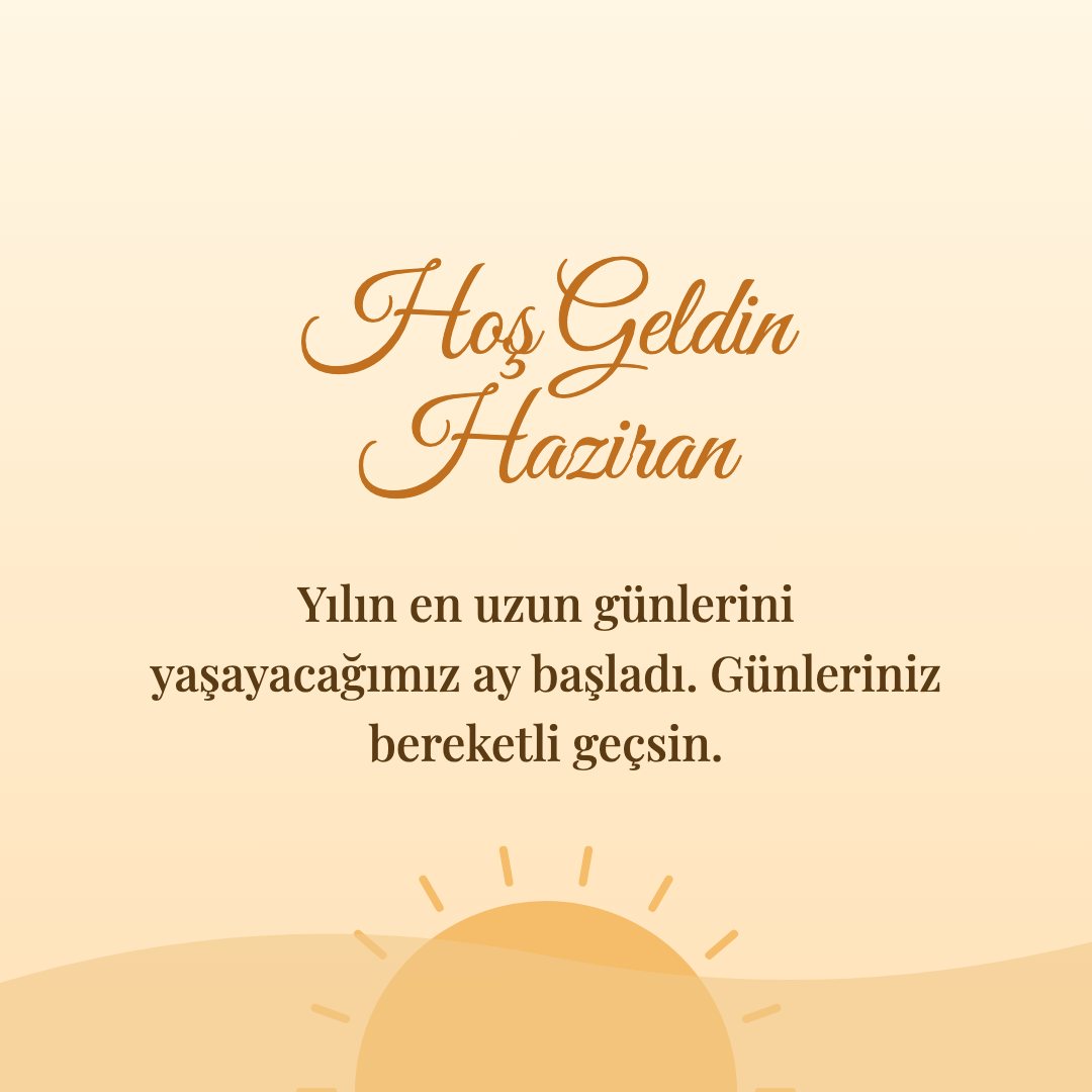 Hoş Geldin Haziran resimli kart: Yılın en uzun günlerini yaşayacağımız ay başladı. Günleriniz bereketli geçsin.