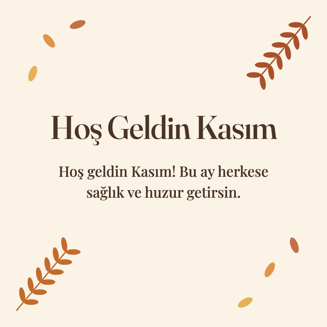 Hoş Geldin Kasım resimli kart: Hoş geldin Kasım! Bu ay herkese sağlık ve huzur getirsin.