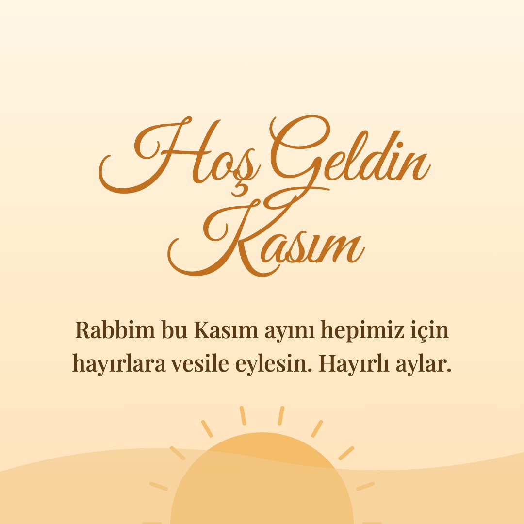 Hoş Geldin Kasım resimli kart: Rabbim bu Kasım ayını hepimiz için hayırlara vesile eylesin. Hayırlı aylar.