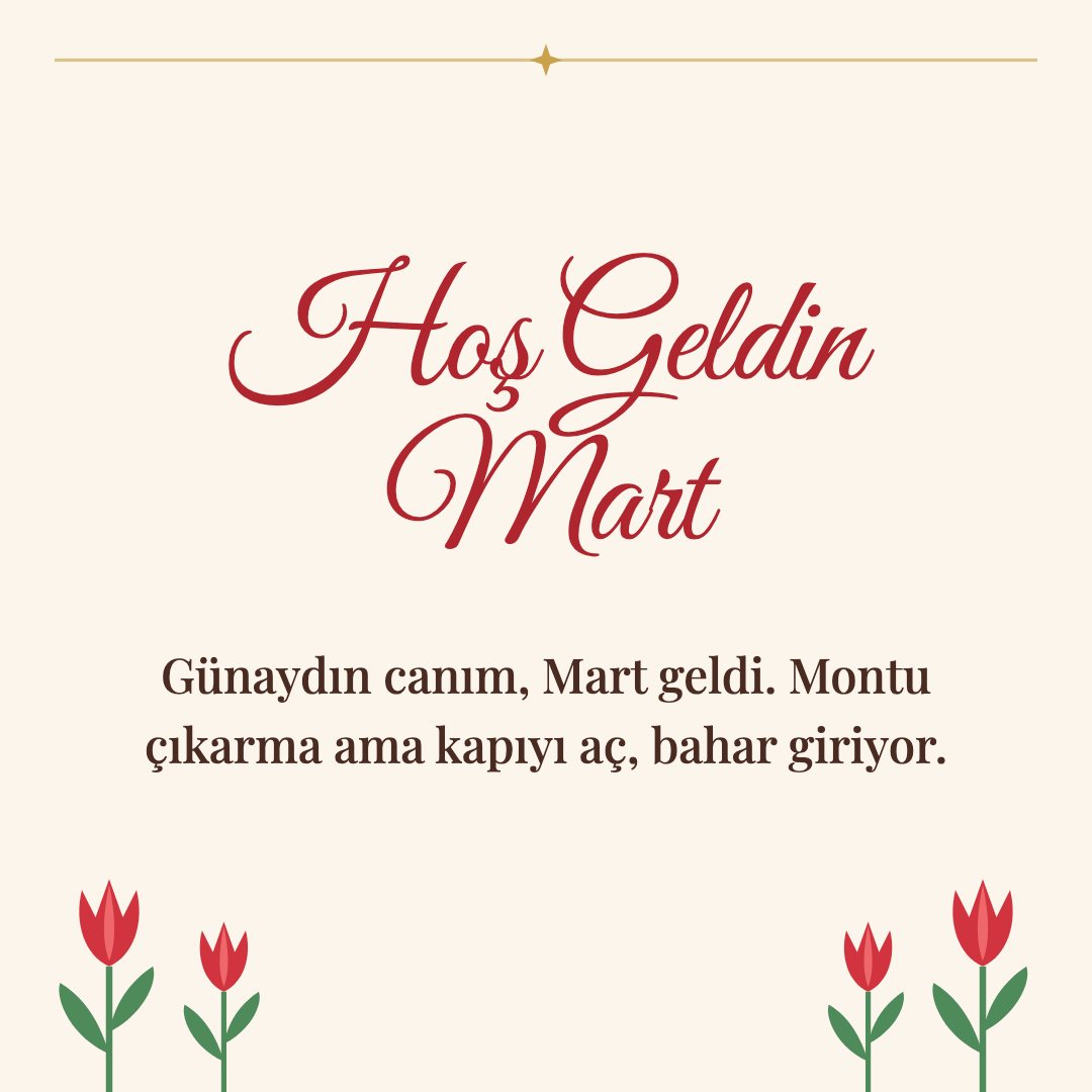 Hoş Geldin Mart resimli kart: Günaydın canım, Mart geldi. Montu çıkarma ama kapıyı aç, bahar giriyor.