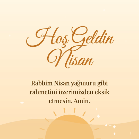 Hoş Geldin Nisan hareketli (GIF) kart: Rabbim Nisan yağmuru gibi rahmetini üzerimizden eksik etmesin. Amin.