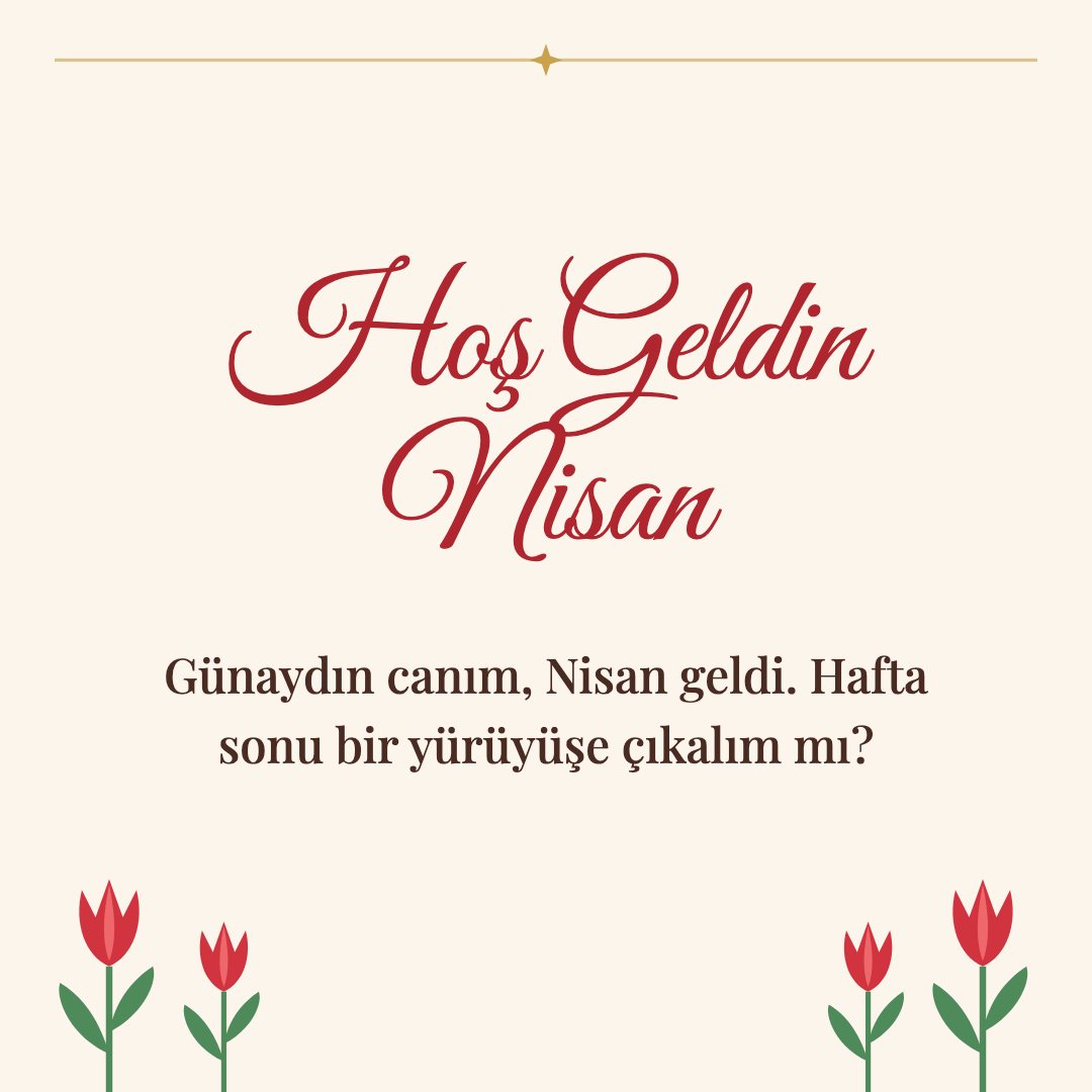 Hoş Geldin Nisan resimli kart: Günaydın canım, Nisan geldi. Hafta sonu bir yürüyüşe çıkalım mı?