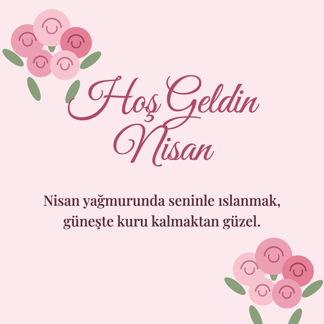 Hoş Geldin Nisan resimli kart: Nisan yağmurunda seninle ıslanmak, güneşte kuru kalmaktan güzel.