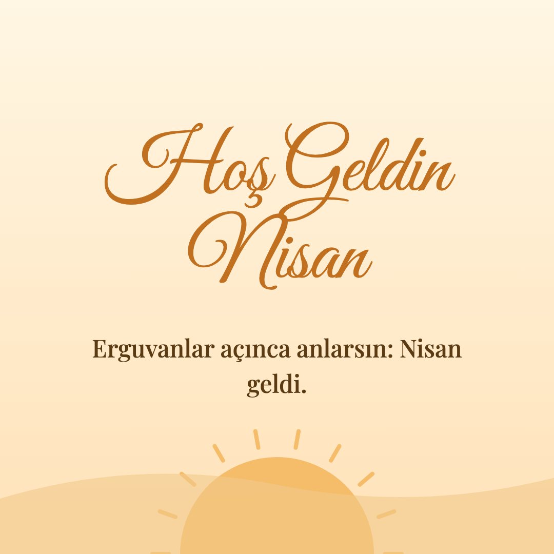 Hoş Geldin Nisan resimli kart: Erguvanlar açınca anlarsın: Nisan geldi.